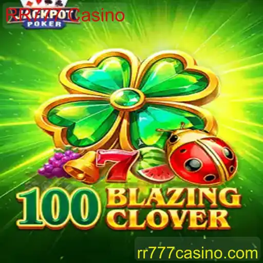 Explorando o Excitante Jogo 100BlazingClover no RR777 Casino